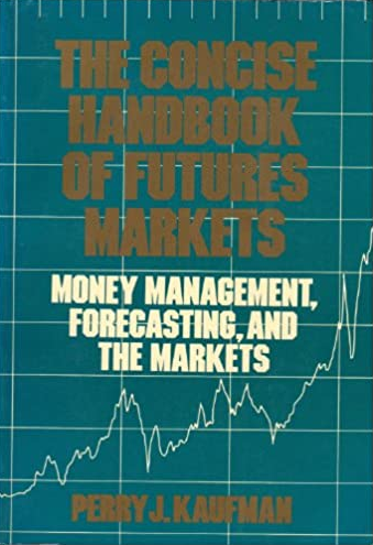 Perry J.Kaufman – The Concise HandBook of Futures Markets