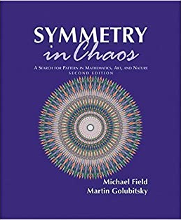 Michael Field, Martin Golubitsky – Symmetry in Chaos. A Search for Pattern in Mathematics. Art and Nature