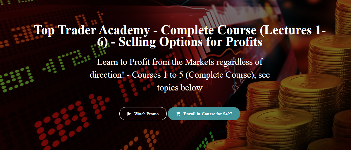 Top Trader Academy - Complete Course (Lectures 1-6) - Selling Options for Profits1