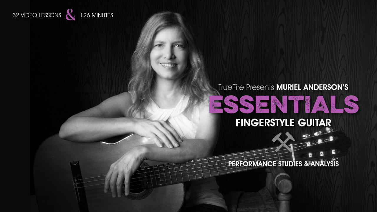 Truefire - Muriel Anderson's Essentials - Fingerstyle Guitar1