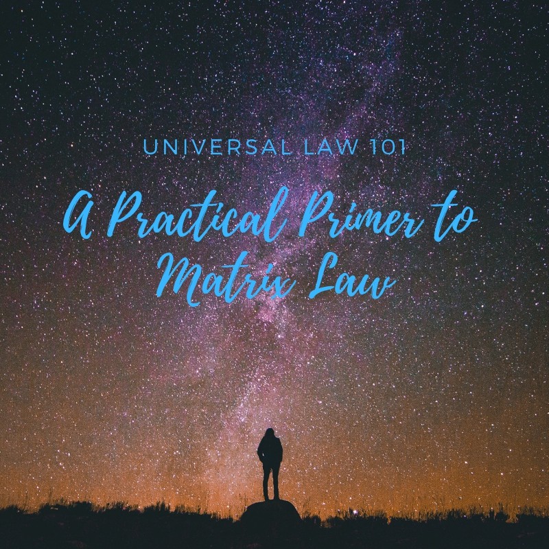 Universal Law 101 A Practical Primer to Matrix Law1