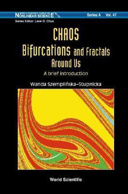 Wanda Szemplinska-Stupnicka – Chaos Bifurcations & Fractals Around Us1