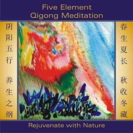 Yinong Chong - Five Element Qigong Meditation: Rejuvenate With Nature1