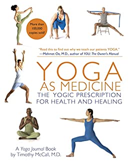 Yoga Journal & Timothy McCall - Yoga as Medicine The Yogic Prescription for Health and Healing1