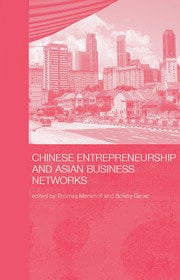 Chinese Entrepreneurship and Asian Business Networks