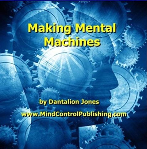 Dantalion Jones - Making Mental Machines