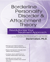 David Celani - Bordeline Personality Disorder and Attachment Theory