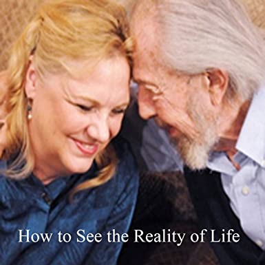 David R. Hawkins - How to See the Reality of Life