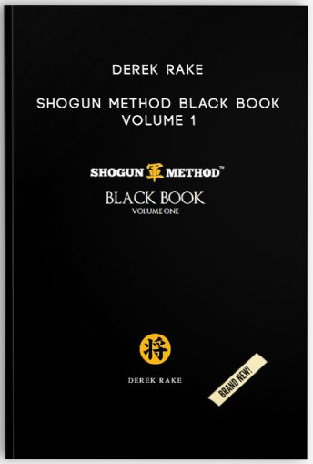 Derek Rake - Shogun Method Black Book Volume 1