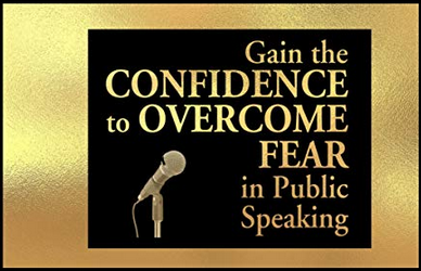 Ed Foreman - Gain The Confidence To Overcome Fear In Public Speaking