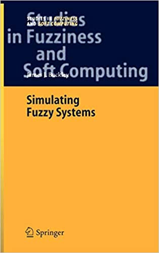 James J.Buckley - Simulating Fuzzy Systems