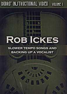 Rob Ickes Slower Tempo Songs and Backing Up a Vocalists Vol. 1