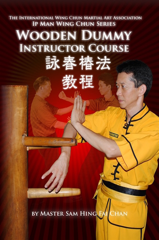 Sam Chan - Instructor Series Wooden Dummy Lesson Plans