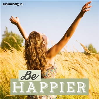 Subliminal Guru - Be Happier - Life Mastery GB1