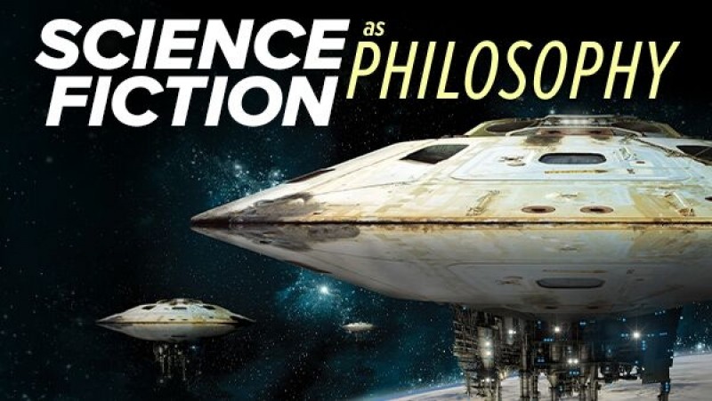 TTC TGC - Sci-Phi - Science Fiction as Philosophy1