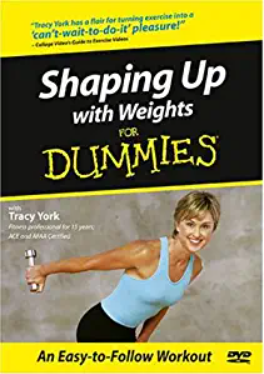 Tracy York - Shaping Up with Weights for Dummies1