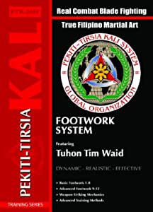 Tuhon Tim Waid – Pekiti-Tirsia Kali Footwork System1