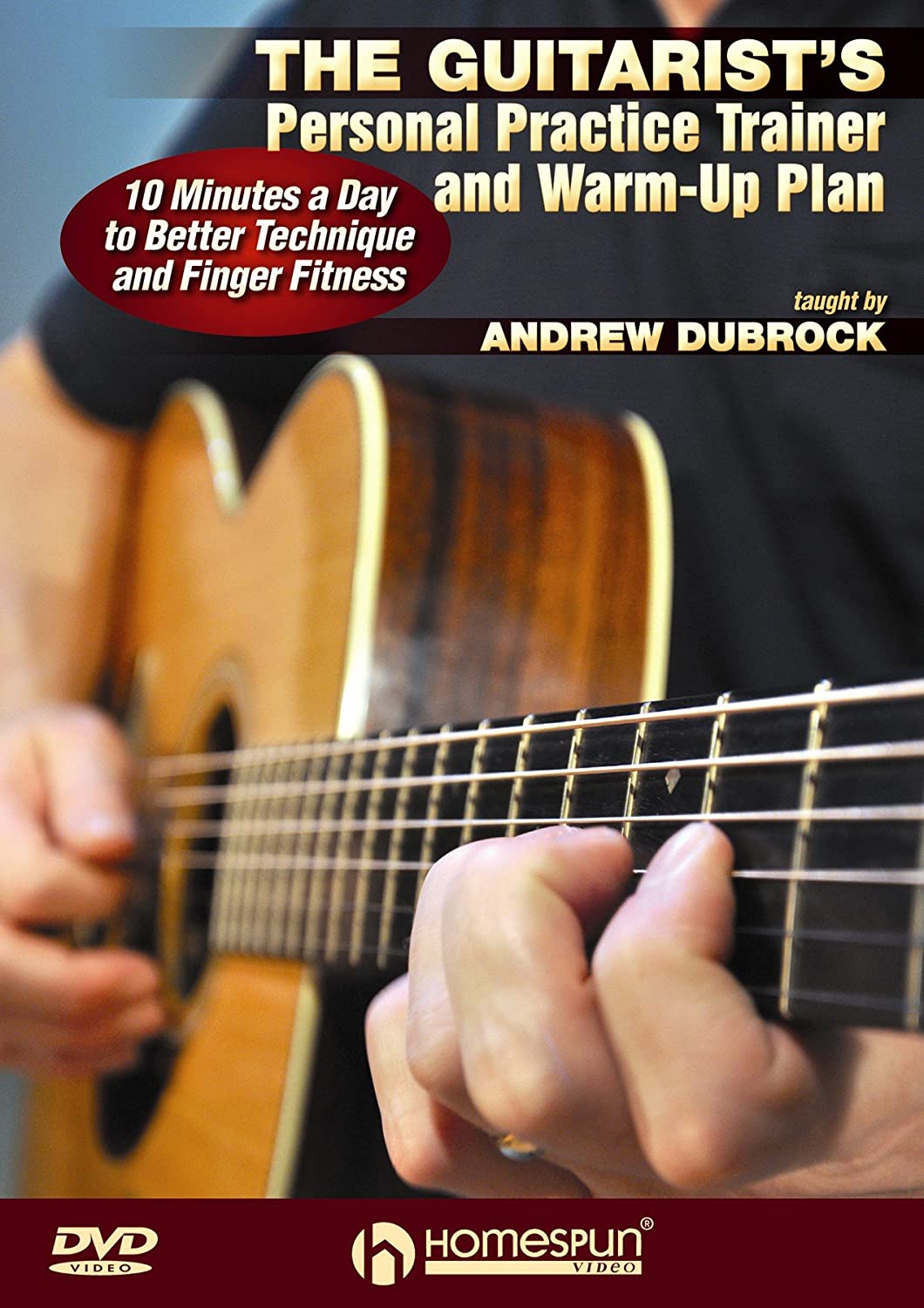 Andrew DuBrock - The Guitarist's Personal Practice Trainer - 10 Min a Day to Better Technique & Finger Fitness