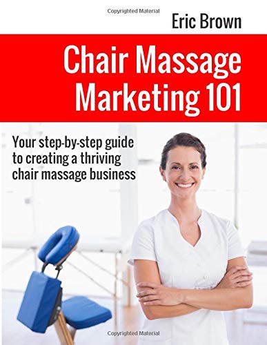 BodyWorkBiz - Chair Massage Marketing 101