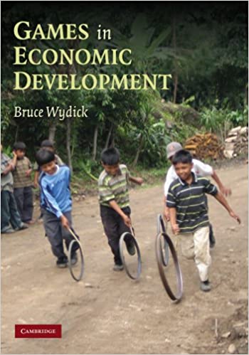 Bruce Wydick - Games in Economic Development