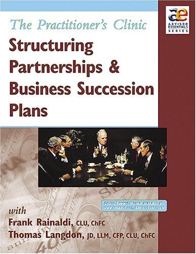 Frank Rainaldi & Thomas Langdon - The Practitioner's Clinic - Structuring Partnerships and Business Succession Plans - 3 DVDs