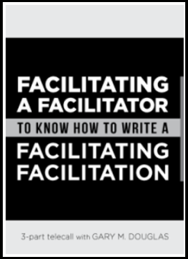 Gary M. Douglas - Facilitating a Facilitator to Know how to Write a Facilitating Facilitation Apr-16 Teleseries