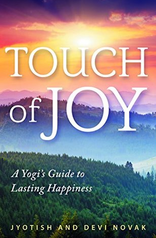 Jyotish Novak - Touch of Joy: A Yogi's Guide to Lasting Happiness