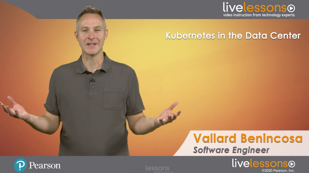 Kubernetes in the Data Center LiveLessons