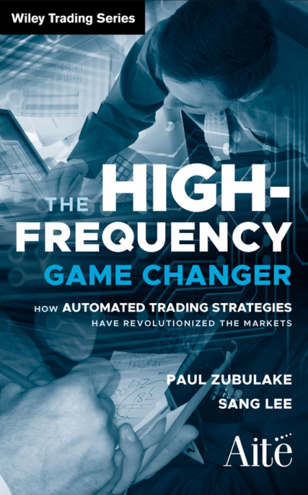 Paul Zubulake, Sang Lee - The High Frequency Game Changer