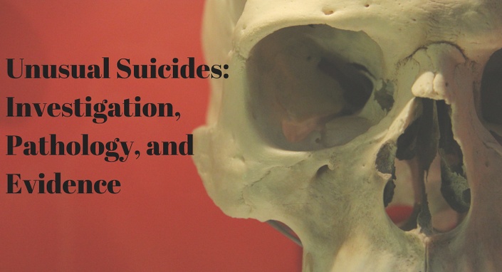 Strange and Unusual Suicides--The Investigation Process, Evidence Collection and Pathology Results of These Unbelievable Cases