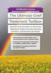 The Ultimate Grief Treatment Toolbox - Erica Sirrine