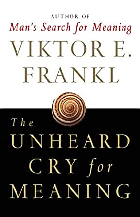 Viktor E. Frankl, Bronson Pinchot (Reader) – The Unheard Cry for Meaning Psychothera…1