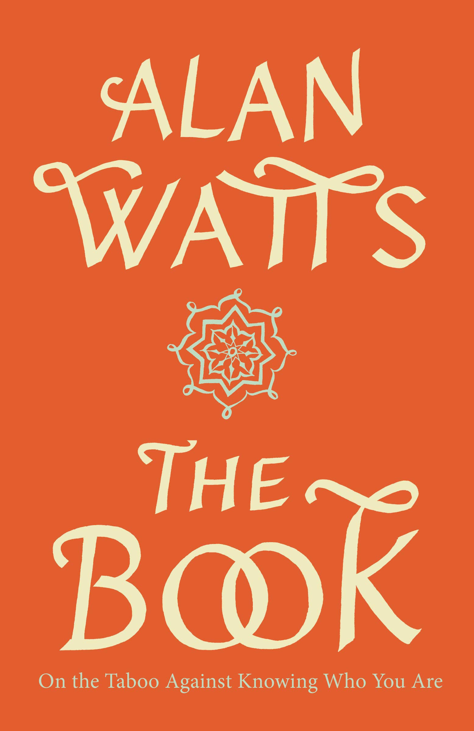 Watts, Alan - The Book On The Taboo Against Knowing Who You Are1