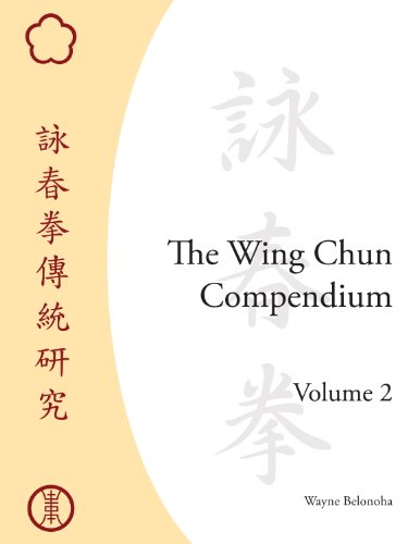 Wayne Belonoha - The Wing Chun Compendium, Volume Two1