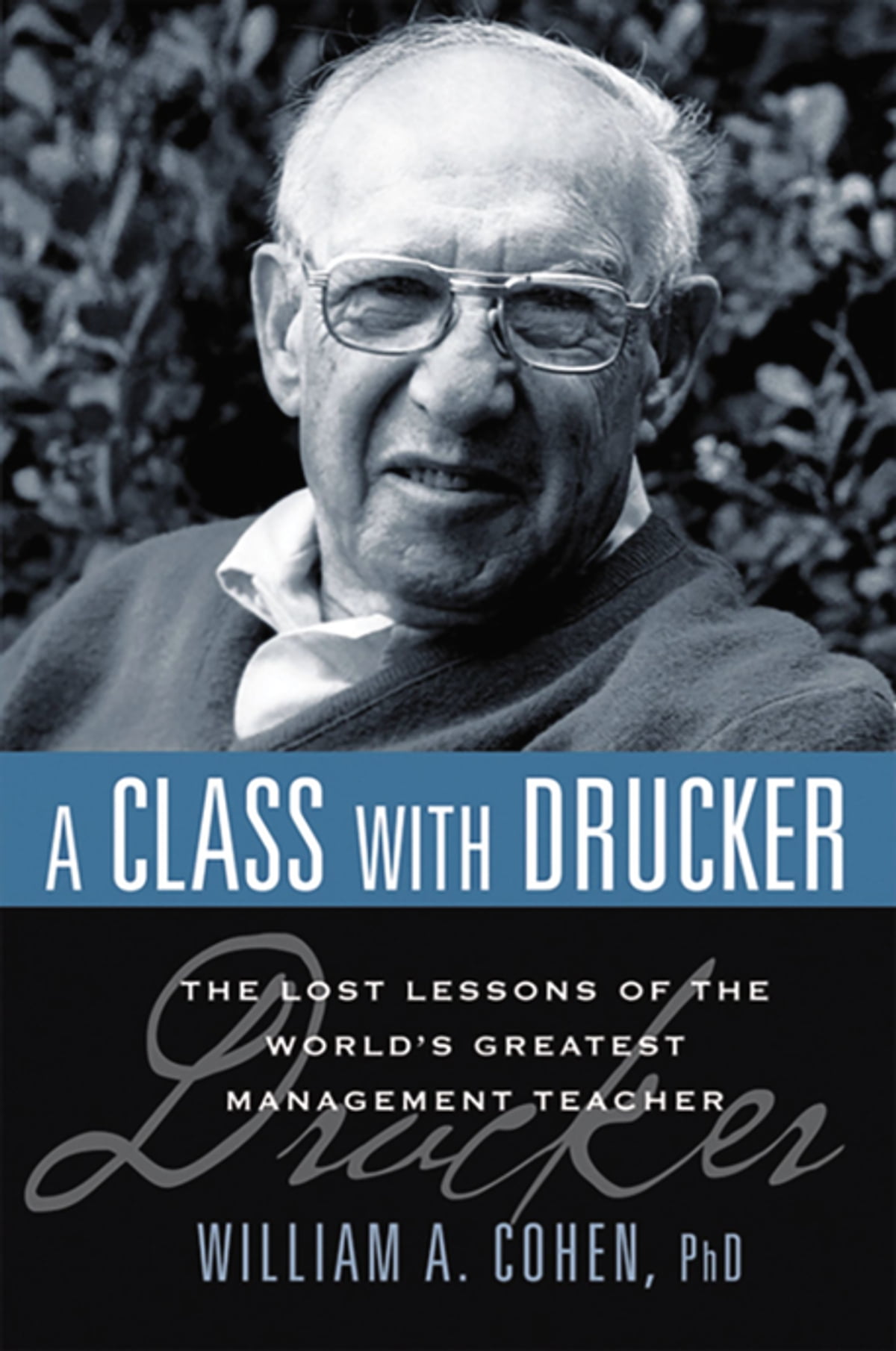 William A.Cohen – A Class with Drucker1