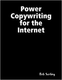 Bob Serling - Power Copywriting For The Internet