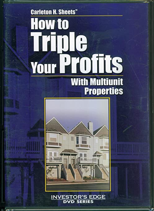 Carleton H. Sheets - How to Triple Your Profits with Multiunit Properties