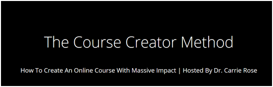 Carrie Rose - The Course Creator Method