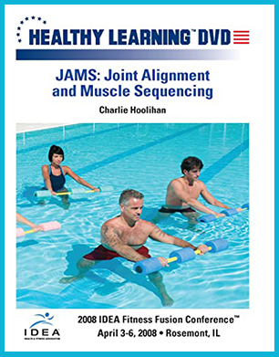 Charlie Hoolihan - IDEAFit JAMS Joint Alignment and Muscle Sequencing