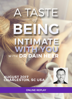 Dr. Dain Heer - A Taste of Being Intimate Aug-17 Charleston