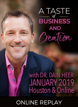 Dr. Dain Heer - A Taste of Business & Creation Jan-19 Houston