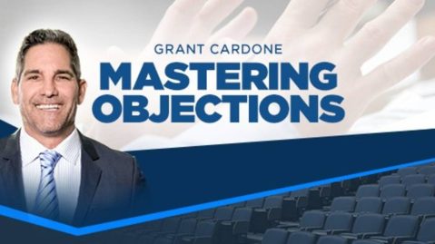 Grant Cardone - Handling Objections 2021