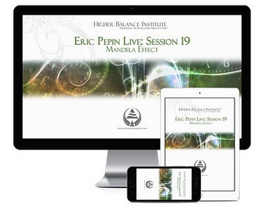 Higher Balance Institute - Eric Pepin Live: Session 19, Mandela Effect