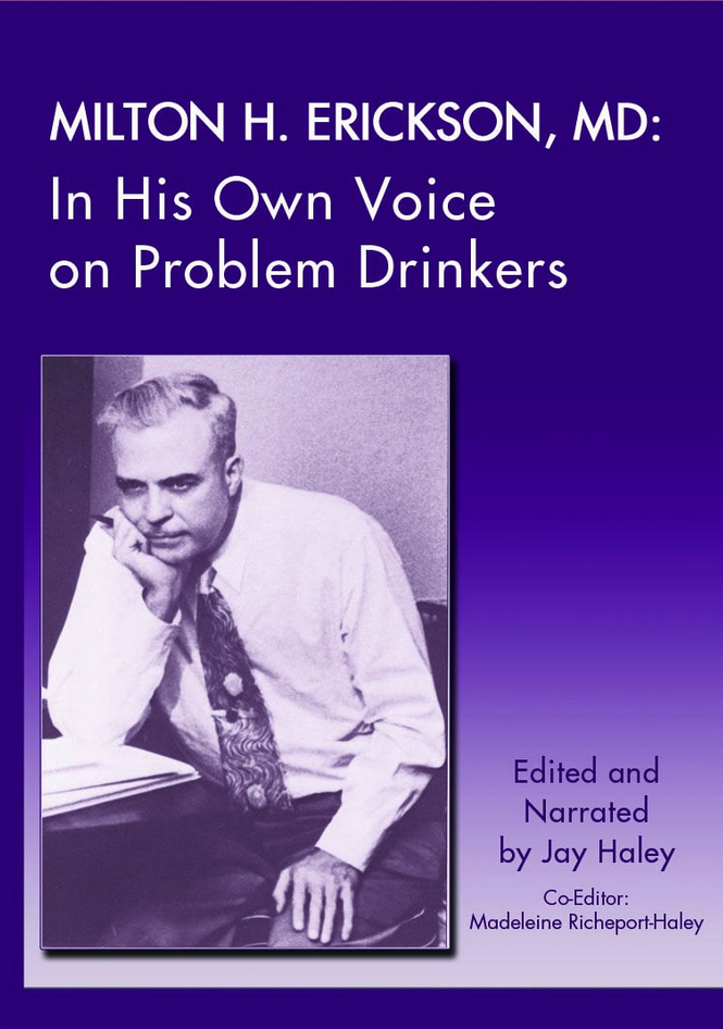 Milton Erickson - On Problem Drinkers (In His Own Voice) - Hypnosis GB