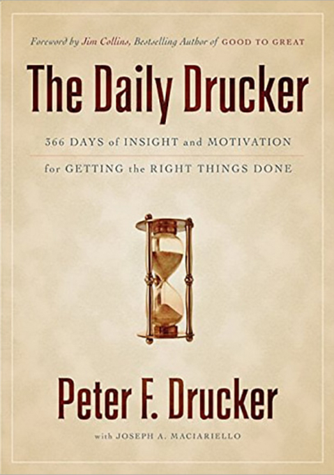 Peter F.Drucker – The Daily Drucker