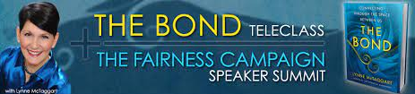 Lynne McTaggart – The Bond Teleclass – Fairness Campaign Summit