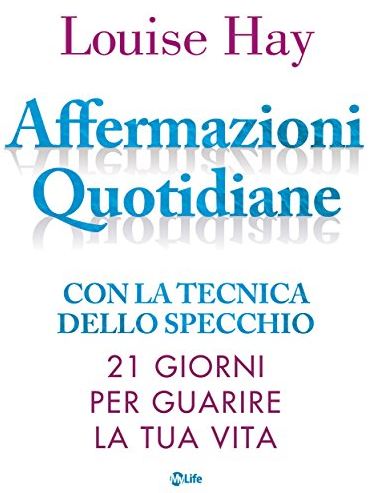 Louise Hay - Affermazioni Quotidiane