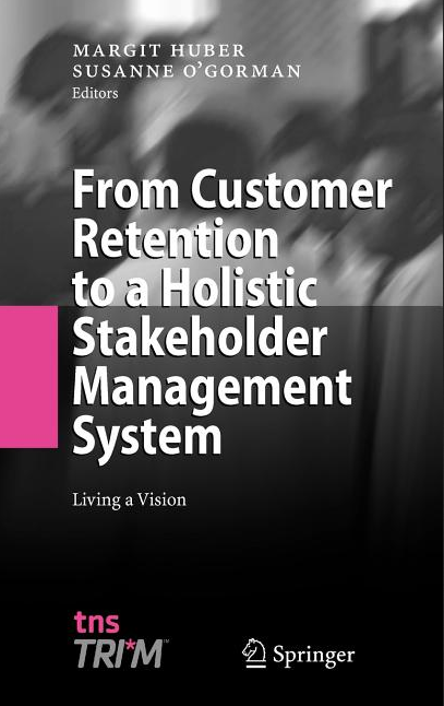 M. Huber, S. O’Gorman - From Customer Retention to a Holistic Stakeholder Management System