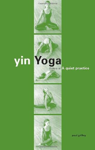 Paul Grilley – Yin Yoga Outline of A Quiet Practice