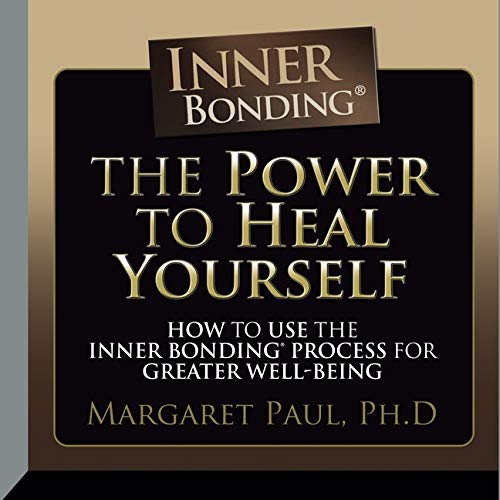 The Power to Heal Yourself - Margaret Paul